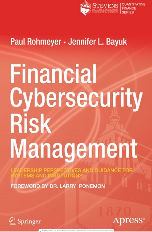 Financial Cybersecurity Risk Management_ Leadership Perspectives and Guidance for Systems and Institutions-Apress (2019).pdf