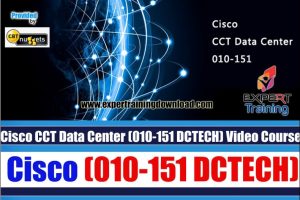 Cisco CCT Data Center (010-151 DCTECH 79 Video Lessons - 7 Hours)