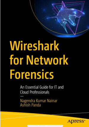 Wireshark for Network Forensics: An Essential Guide for IT and Cloud Professionals (2022)