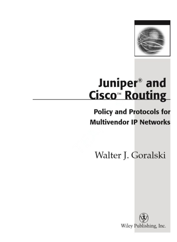 Juniper and Cisco Routing_ Policy and Protocols for Multivendor Networks-Wiley (2002)
