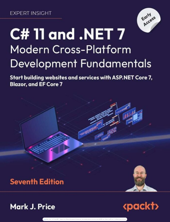 Modern Cross-Platform Development Fundamentals_ Start building websites and services with ASP.NET Core 7, Blazor, and EF Core 7, 7th Edition-packt (2022).pdf