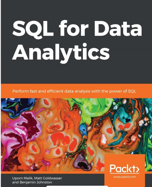 SQL for Data Analytics_ Perform fast and efficient data analysis with the power of SQL-Packt Publishing (2019)