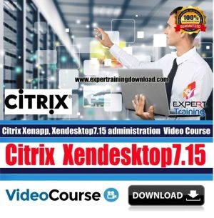 Citrix Xenapp Xendesktop7.15 administration Course