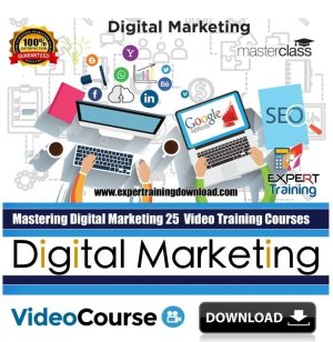 Mastering Digital Marketing ( 25 Courses 32 Hours )