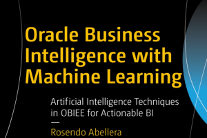 Oracle Business Intelligence with Machine Learning_ Artificial Intelligence Techniques in OBIEE for Actionable BI-Apress (2017)