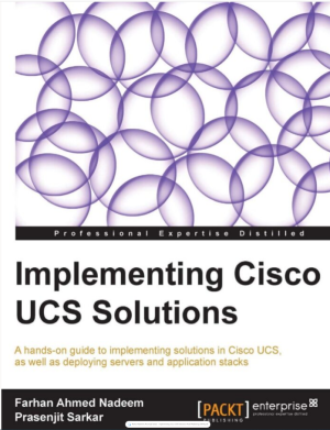Implementing Cisco UCS Solutions-Packt Publishing (2013).pdf