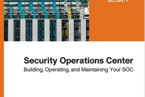 Security Operations Center: Building, Operating, and Maintaining your SOC