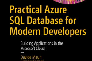Practical Azure SQL Database for Modern Developers_ Building Applications in the Microsoft Cloud-Apress (2021).pdf