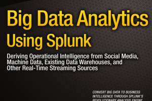 Big Data Analytics Using Splunk