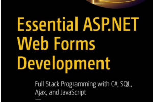 Essential ASP.NET Web Forms Development-Springer (2020)