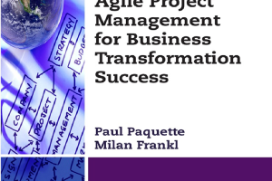 Agile Project Management for Business Transformation Success-Business Expert Press (2015)