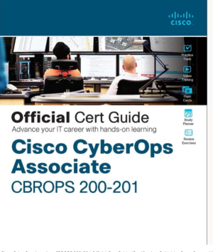 Cisco Cyber Ops Associate CBROPS 200-201 Official Cert Guide (Certification Guide)