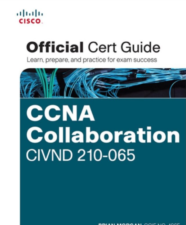 CCNA Collaboration CIVND 210-065 Official Certification Guide
