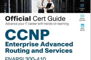 CCNP Enterprise Advanced Routing ENARSI 300-410 Official Cert Guide (2020)