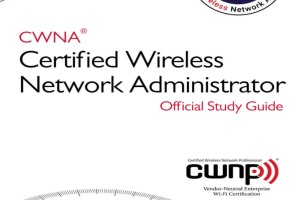 Certified Wireless Network Administrator (CWNA) Official Study Guide