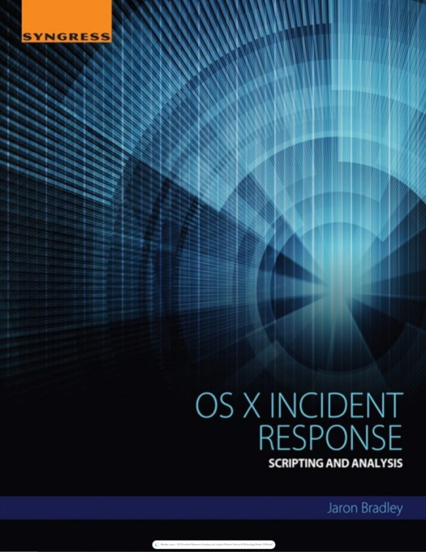 OS X Incident Response Scripting and Analysis-Elsevier Science & Technology Books (2016)