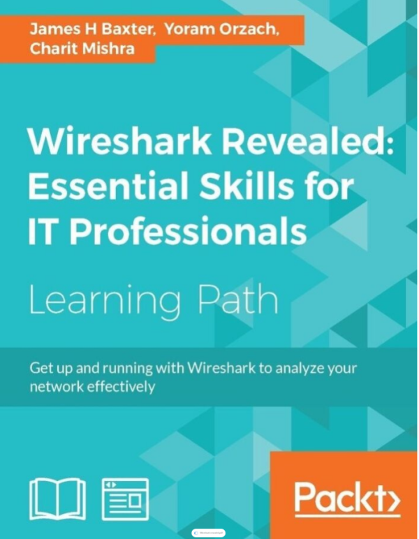 Wireshark Revealed: Essential Skills for IT Professional