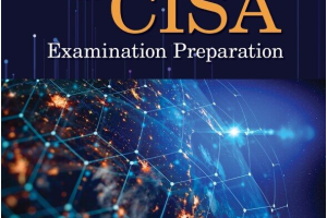 The Complete Guide for CISA Examination Preparation