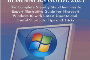 WINDOWS 10 BEGINNERS GUIDE 2021_