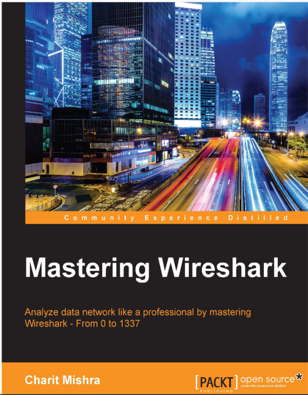 Mastering Wireshark-Packt Publishing (2016)