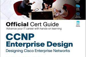CCNP Enterprise Design Ensld 300-420 Official Cert Guide