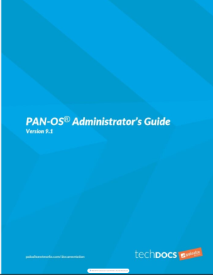 PAN-OS  9.1 Administrator s Guide (TechDocs, Palo Alto Networks)