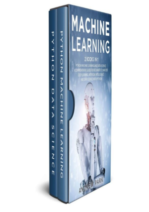 The Complete Guide for Beginners to Master Neural Networks, Artificial Intelligence, and Data Science with Python (2020)