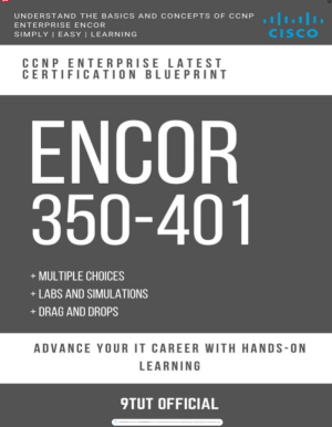 CCNP: ENCOR: 350-401: CCNP ENTERPRISE