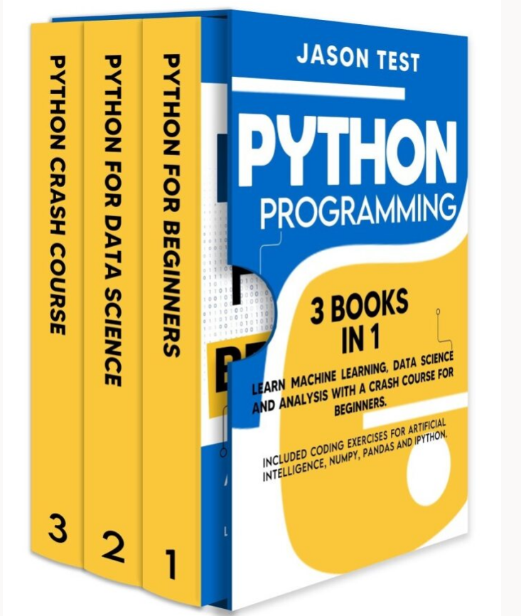 Python Programming 3 BOOKS IN 1 Learn machine learning, data science ...