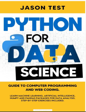 PYTHON FOR DATA SCIENCE Guide to computer programming and web coding.