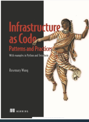 Infrastructure as Code, Patterns and Practices: With examples in Python and Terraform (2022)