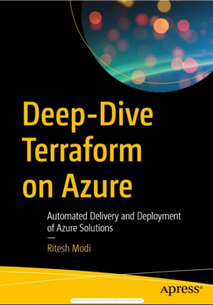 Deep-Dive Terraform on Azure_ Automated Delivery and Deployment of Azure Solutions-Apress (2021)