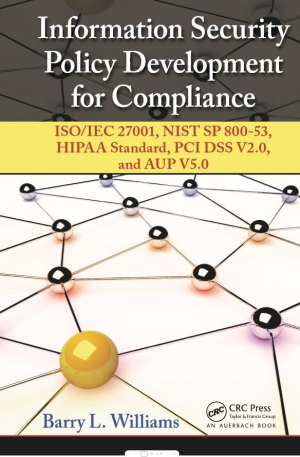 Information Security Policy Development for Compliance (2013)