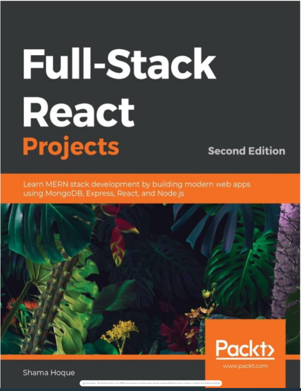 Full-Stack React Projects_ Learn MERN stack development by building modern web apps using MongoDB, Express, React, and Node.js, 2nd Edition-Packt Publishing (2020)