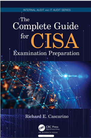 The Complete Guide for CISA Examination Preparation-Auerbach Publications (2020)