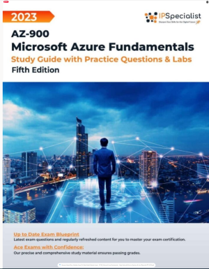 AZ-900: Microsoft Azure Fundamentals: Study Guide with Practice Questions & Labs