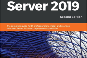 Mastering Windows Server 2019 (2019)
