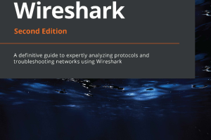 Learn Wireshark_ A definitive guide to expertly analyzing protocols and troubleshooting networks using Wireshark-Packt Publishing (2022)
