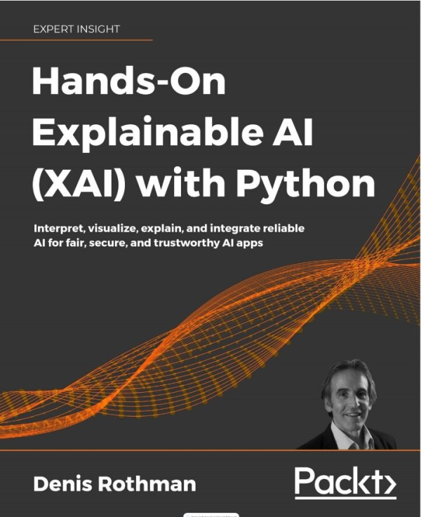 Hands-On Explainable AI (XAI) with Python