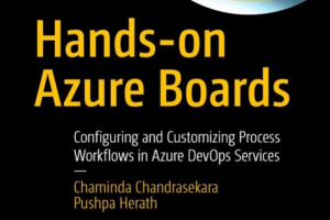 Hands-on Azure Boards  Configuring and Customizing Process Workflows in Azure DevOps Services