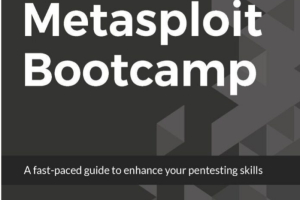 Metasploit Bootcamp Pentesting Guide