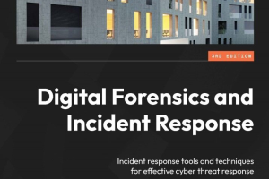 Digital Forensics and Incident Response Incident response tools and techniques for effective cyber threat response-(2022)