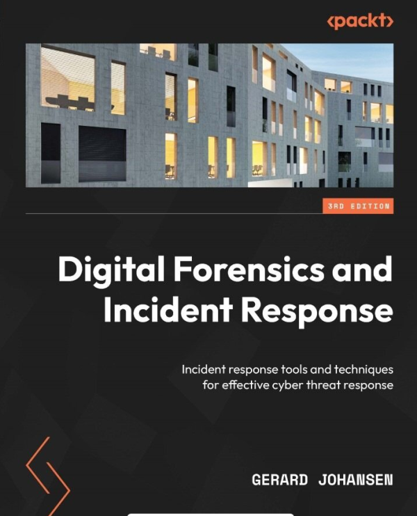 Digital Forensics and Incident Response Incident response tools and techniques for effective cyber threat response-(2022)