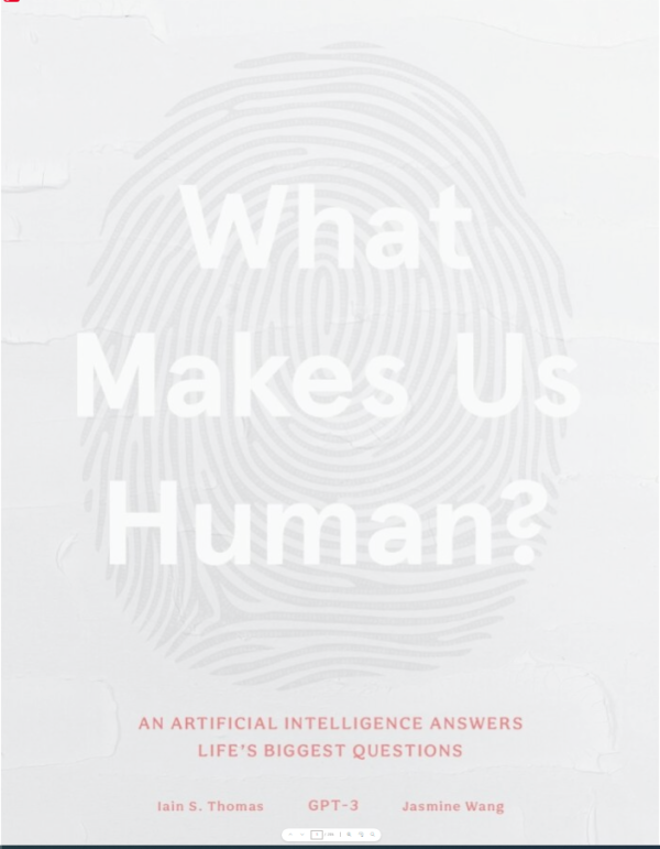 What Makes Us Human: An Artificial Intelligence Answers Life's Biggest Questions