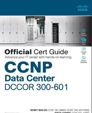 CCNP and CCIE Data Center Core DCCOR 350-601 Official Cert Guide