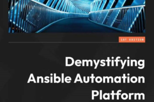 Demystifying Ansible Automation Platform: A definitive way to manage Ansible Automation Platform and Ansible Tower
