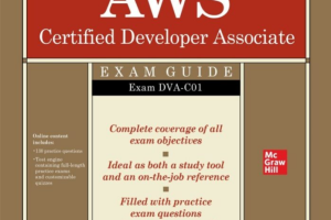 AWS Certified Developer Associate All-in-One Exam Guide (Exam DVA-C01)