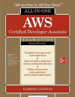 AWS Certified Developer Associate All-in-One Exam Guide (Exam DVA-C01)