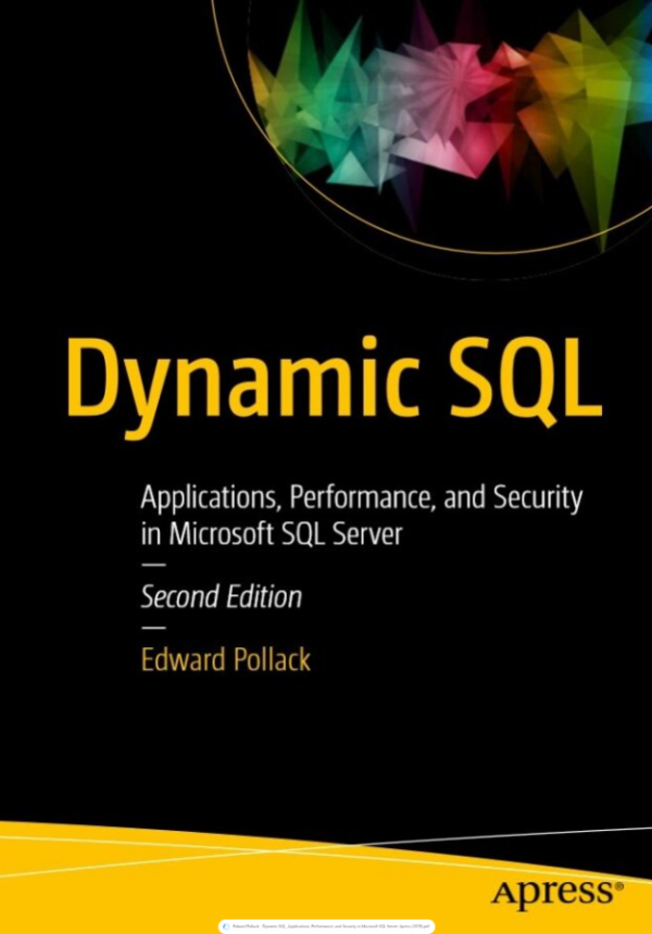 Dynamic SQL_ Applications, Performance, and Security in Microsoft SQL Server-Apress (2019)
