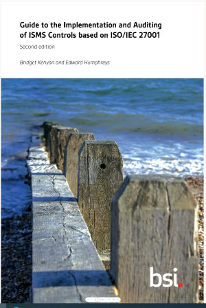 Guide to the Implementation and Auditing of ISMS Controls Based on ISO/IEC 27001